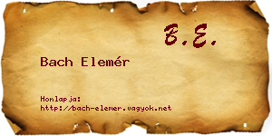 Bach Elemér névjegykártya